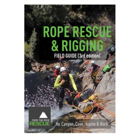 Rope Rescue & Rigging Guide (Field Guide) - Third Edition