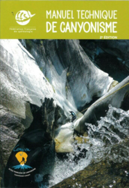 Manuel Technique de Canyonisme 2nd edition (2024)