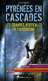 Pyrénées en cascades - The big verticals to canyoning