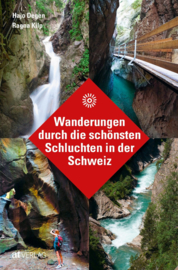 Wanderungen durch die schönsten Schluchten in der Schweiz