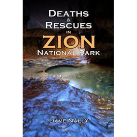 Deaths and rescues in Zion Natiolal Park (2nd edition)
