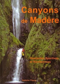Canyons de Madère - Descentes Sportives et Randonnées (Hardcopy)