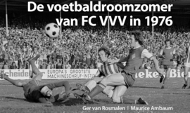 De Voetbaldroomzomer van FC VVV in 1976