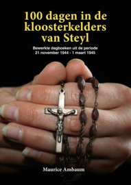 100 dagen in de kloosterkelders van Steyl