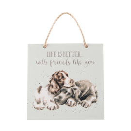 Wrendale Wooden Plaque "Life is Better  With Friends Like You" - hond