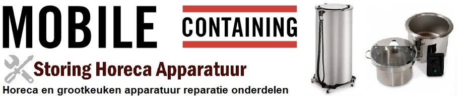 MOBILE-CONTAINING HORECA EN GROOTKEUKEN APPARATUUR REPARATIE ONDERDELEN