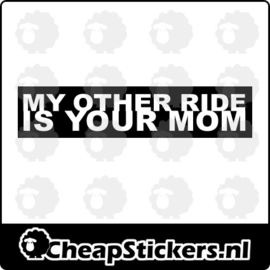 MY OTHER RIDE STICKER