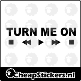 TURN ME ON STICKER