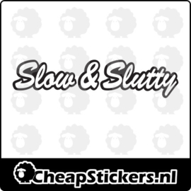 SLOW & SLUTTY STICKER