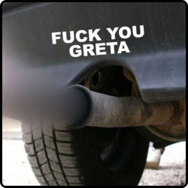 F*CK YOU GRETA STICKER