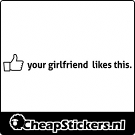 YOUR GIRLFRIEND LIKE STICKER