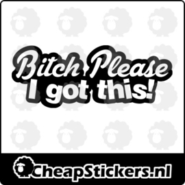 BITCH PLEASE STICKER