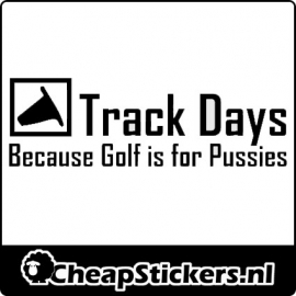 TRACKDAYS BECAUSE GOLF STICKER