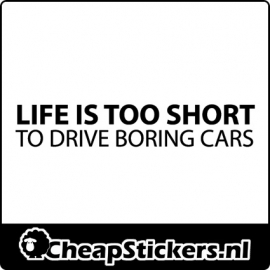LIFE IS TOO SHORT STICKER