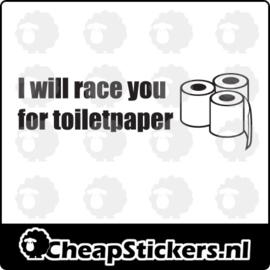 WILL RACE FOR TOILETPAPER STICKER