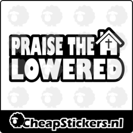 PRAISE THE LOWERED STICKER