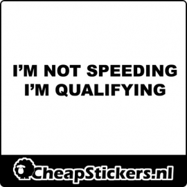 I'M NOT SPEEDING STICKER