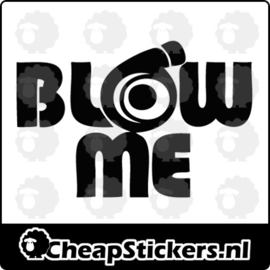 BLOW ME STICKER