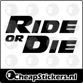 RIDE OR DIE STICKER