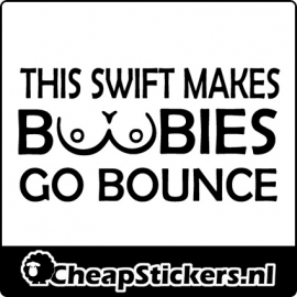 SWIFT MAKES BOOBIES BOUNCE STICKER
