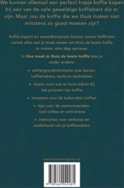 Hoe maak je thuis de beste koffie | hardcover