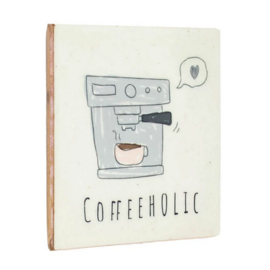 homebound tegeltje coffeeholic