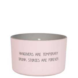 my flame buitenkaars | hangovers are temporary