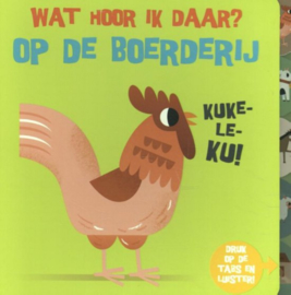 Wat hoor ik daar op de boerderij | geluidenboekje karton