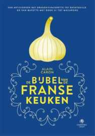 De bijbel van de Franse keuken | Alain Caron