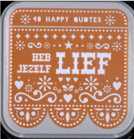 Spelletje in blik | Happy quotes heb jezelf lief