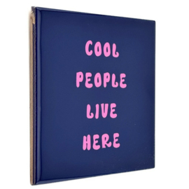 homebound tegeltje cool people live here