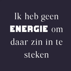 homebound tegeltje ik heb geen energie