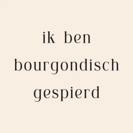 homebound tegeltje ik ben bougondisch gespierd