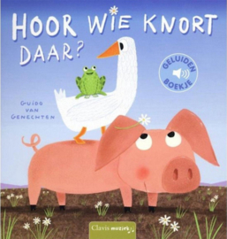 Hoor wie knort daar? | geluidenboekje  karton