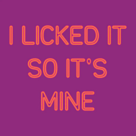 homebound tegeltje i licked it so it's mine