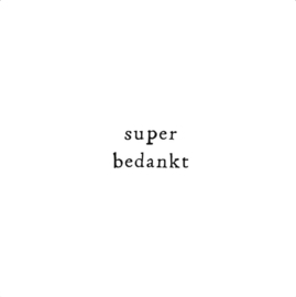 wenskaart ikpakjein | super bedankt