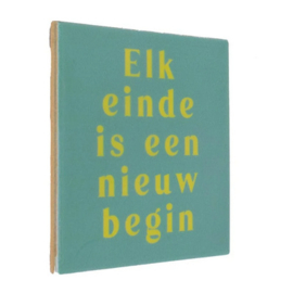 homebound tegeltje nieuw begin