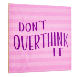homebound tegeltje don't overthink it