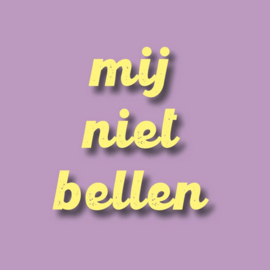 homebound tegeltje mij niet bellen