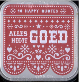 Spelletje in blik | happy quotes alles komt goed