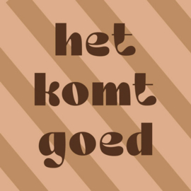 homebound tegeltje het komt goed
