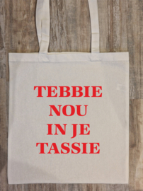 Tekst: TEBBIE NOU IN JE TASSIE