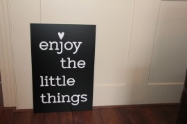 tekstbord: enjoy the little things