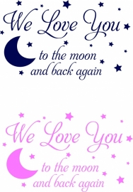 Muursticker: we Love You to the moon and back again