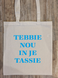 Tekst: TEBBIE NOU IN JE TASSIE