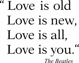 muursticker:Love is old ,Loves is new van The Beatles
