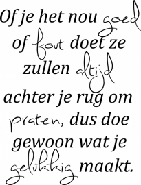 muursticker: Of je het nou goed of fout doet ze zullen altijd