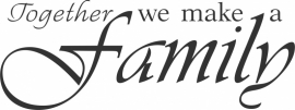 muursticker:Together We Make A Family