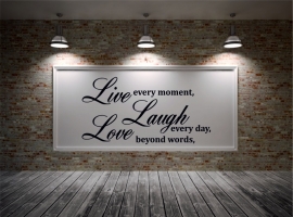 Muursticker: Live every moment,Laugh every day, Love beyond words,