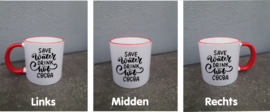 Save water drink hot cocoa  ( Art. Mok013 )